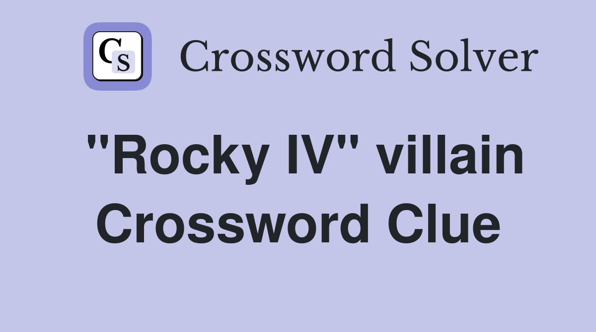 "Rocky IV" villain Crossword Clue