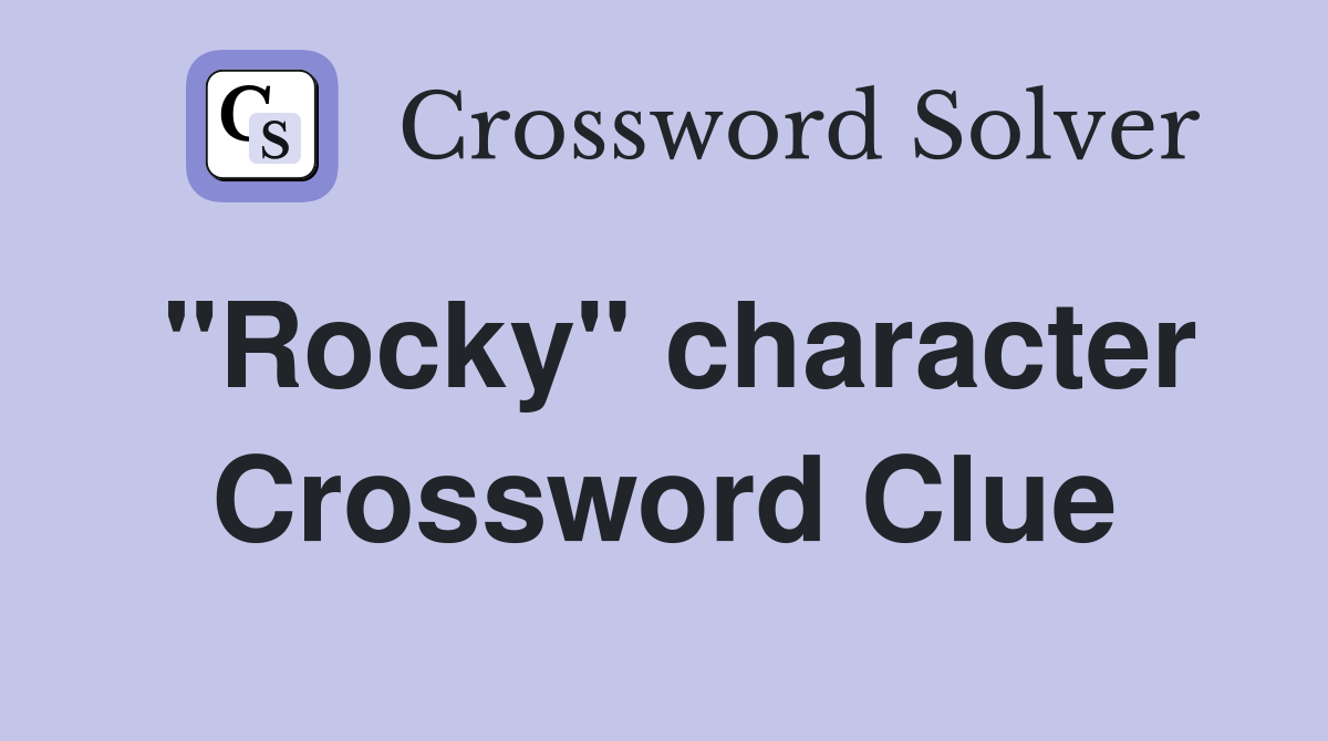"Rocky" character Crossword Clue