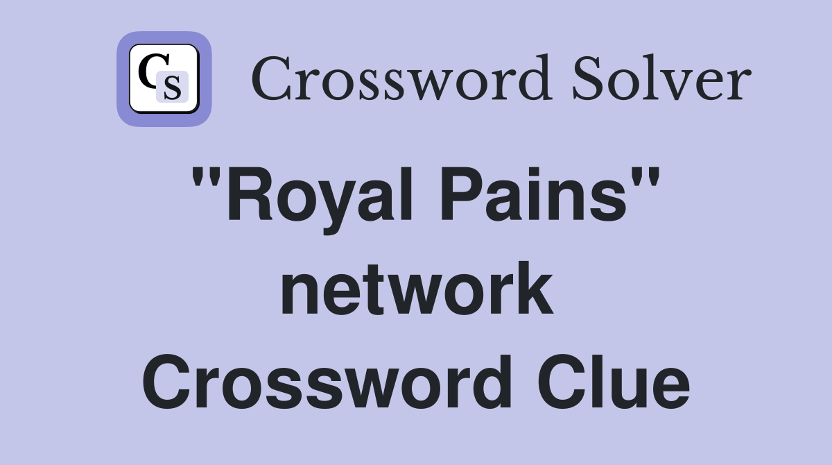 "Royal Pains" network Crossword Clue