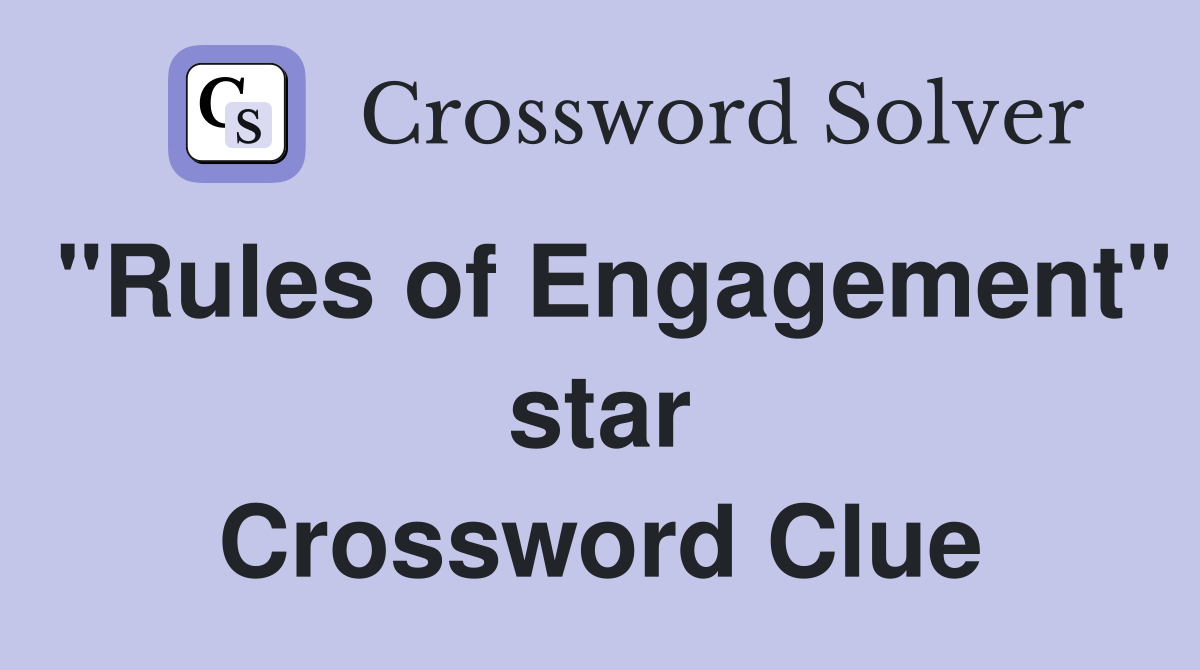 "Rules of Engagement" star Crossword Clue