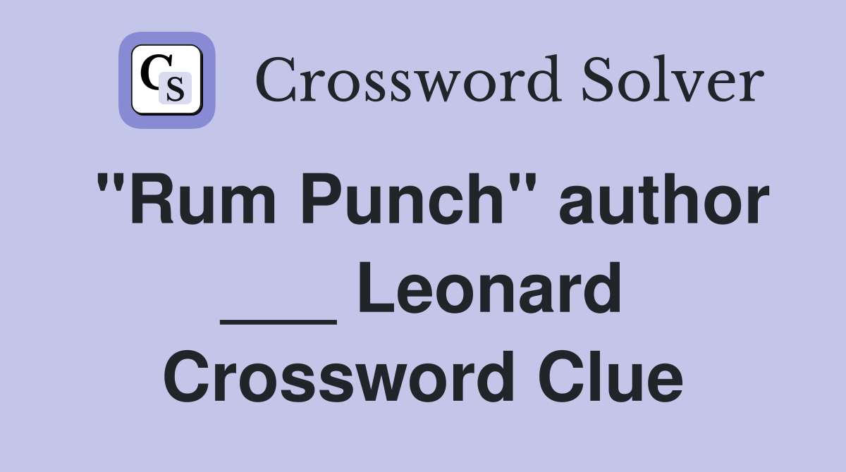 "Rum Punch" author ___ Leonard Crossword Clue