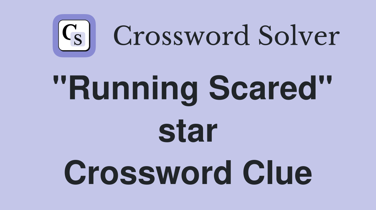 "Running Scared" star Crossword Clue