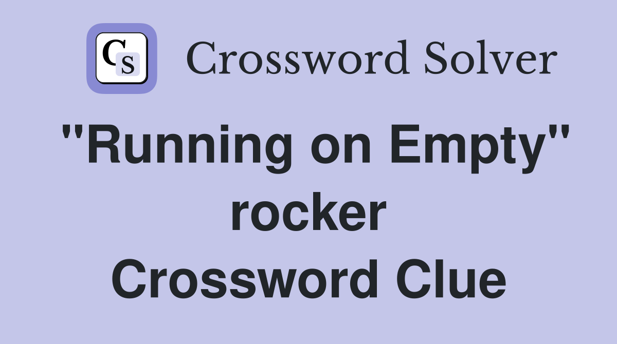 "Running on Empty" rocker Crossword Clue