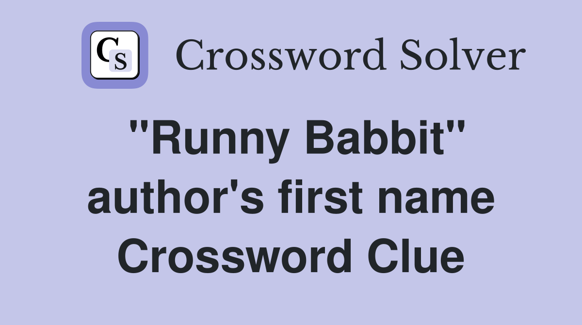 "Runny Babbit" author's first name Crossword Clue
