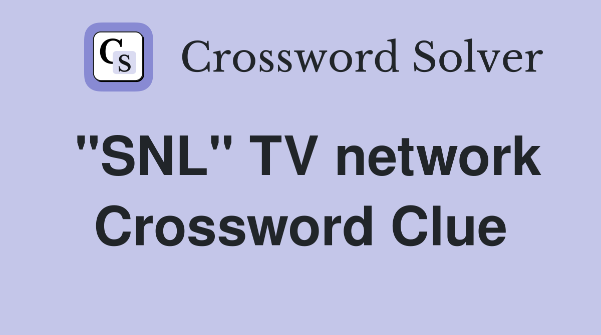 "SNL" TV network Crossword Clue