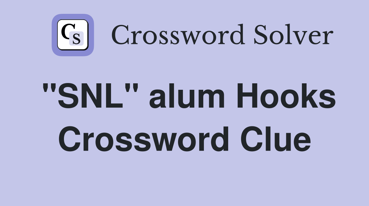 "SNL" alum Hooks Crossword Clue