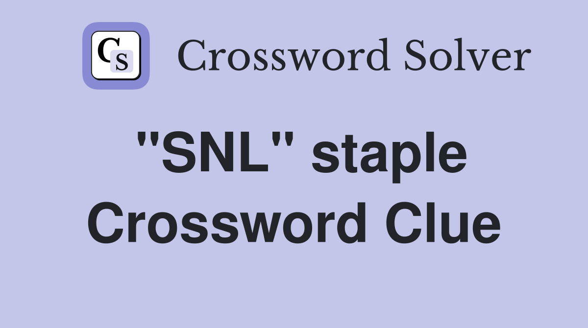 "SNL" staple Crossword Clue