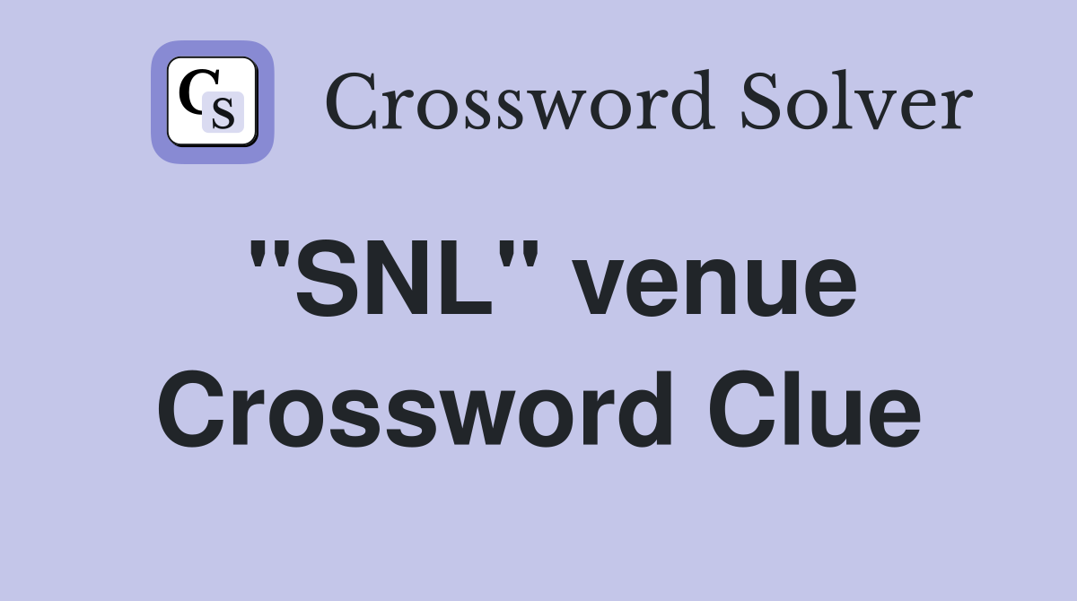 "SNL" venue Crossword Clue