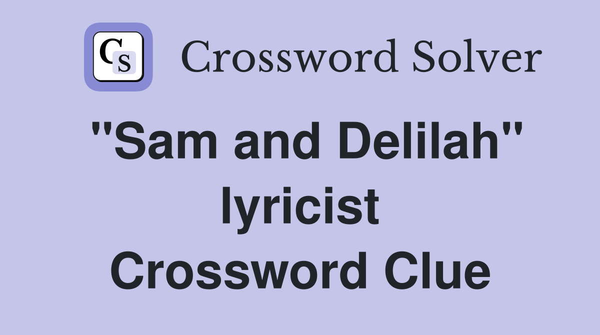 "Sam and Delilah" lyricist Crossword Clue