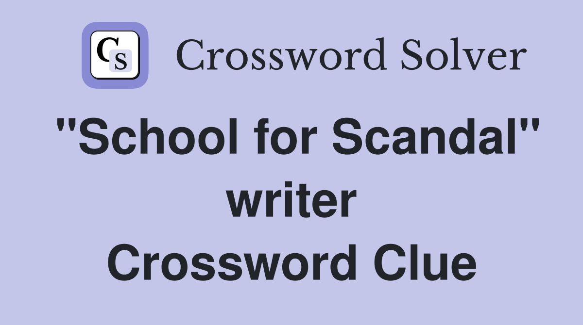 "School for Scandal" writer Crossword Clue