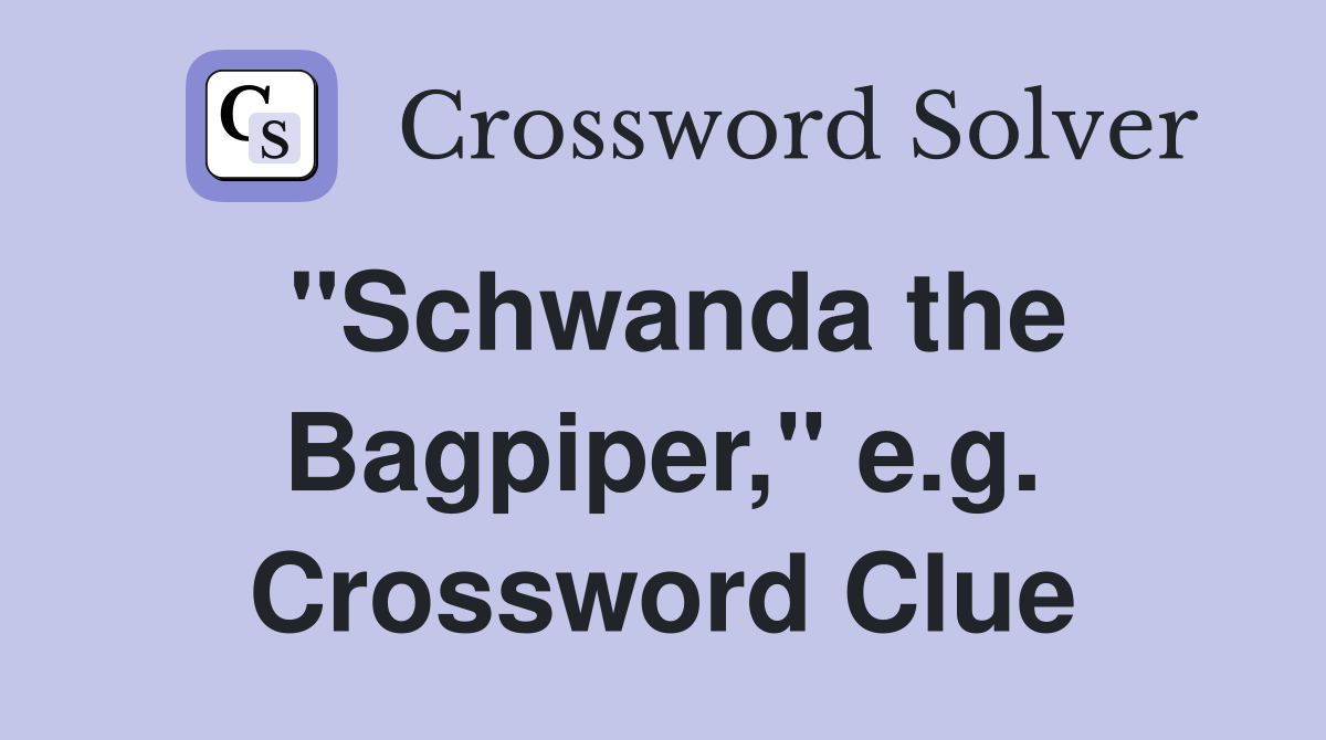 "Schwanda the Bagpiper," e.g. Crossword Clue