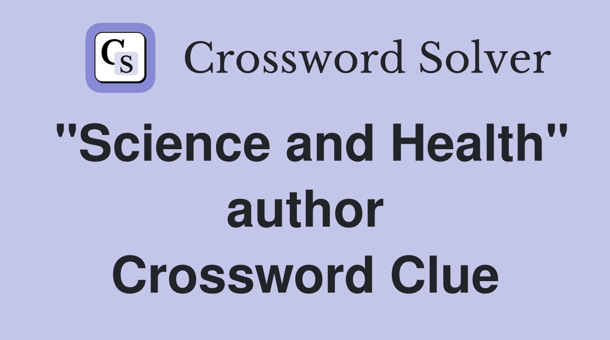 "Science and Health" author Crossword Clue