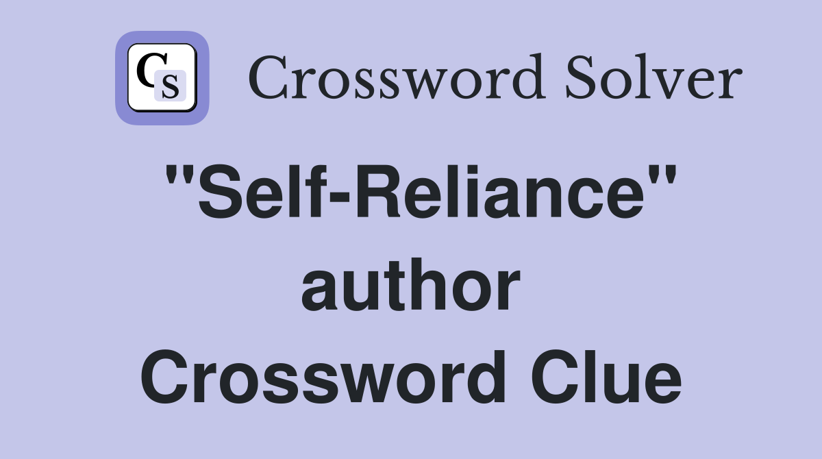 "Self-Reliance" author Crossword Clue