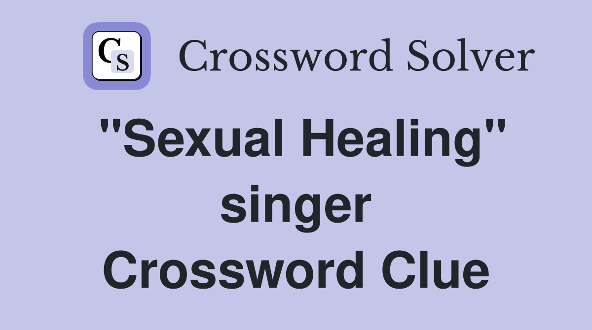 "Sexual Healing" singer Crossword Clue