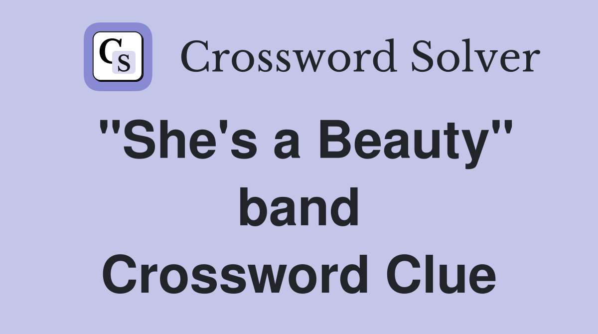 "She's a Beauty" band Crossword Clue