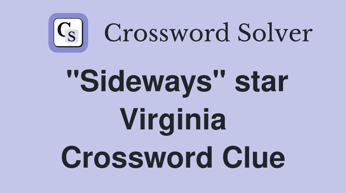 "Sideways" star Virginia Crossword Clue