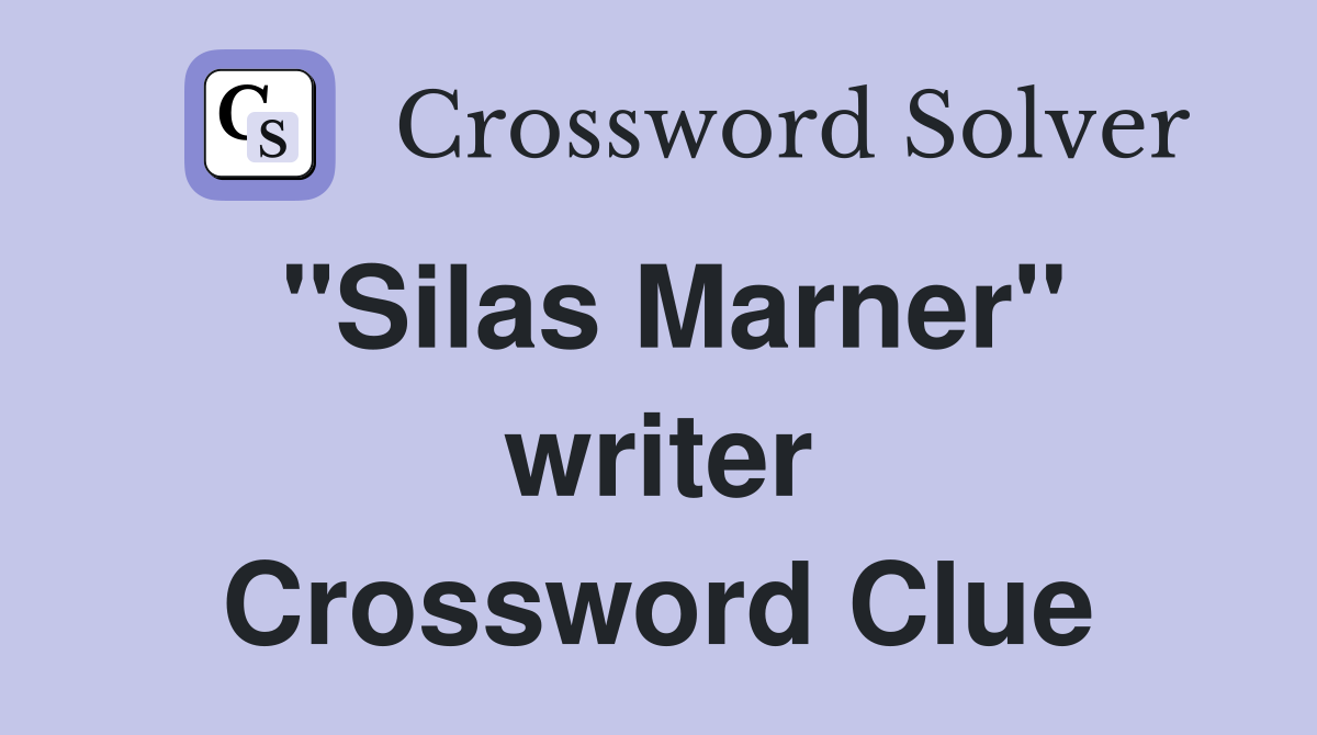 "Silas Marner" writer Crossword Clue