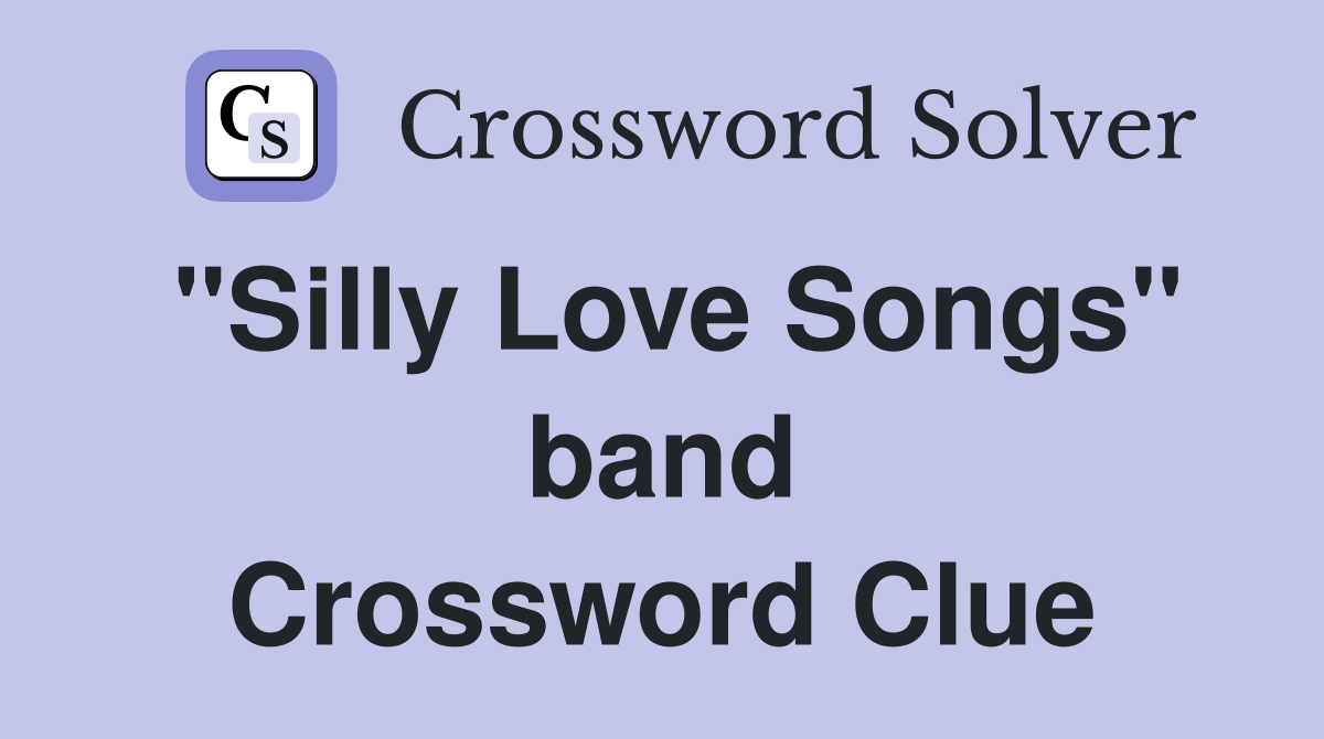 "Silly Love Songs" band Crossword Clue