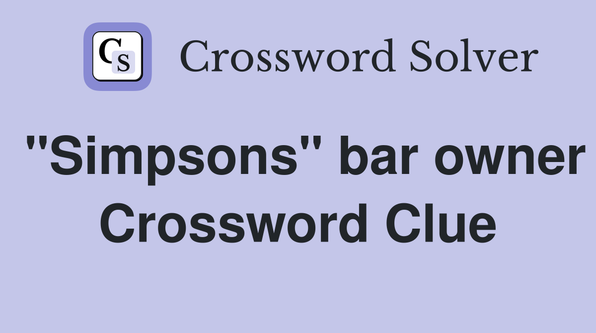 "Simpsons" bar owner Crossword Clue