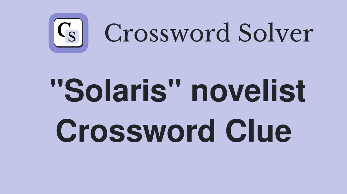 "Solaris" novelist Crossword Clue