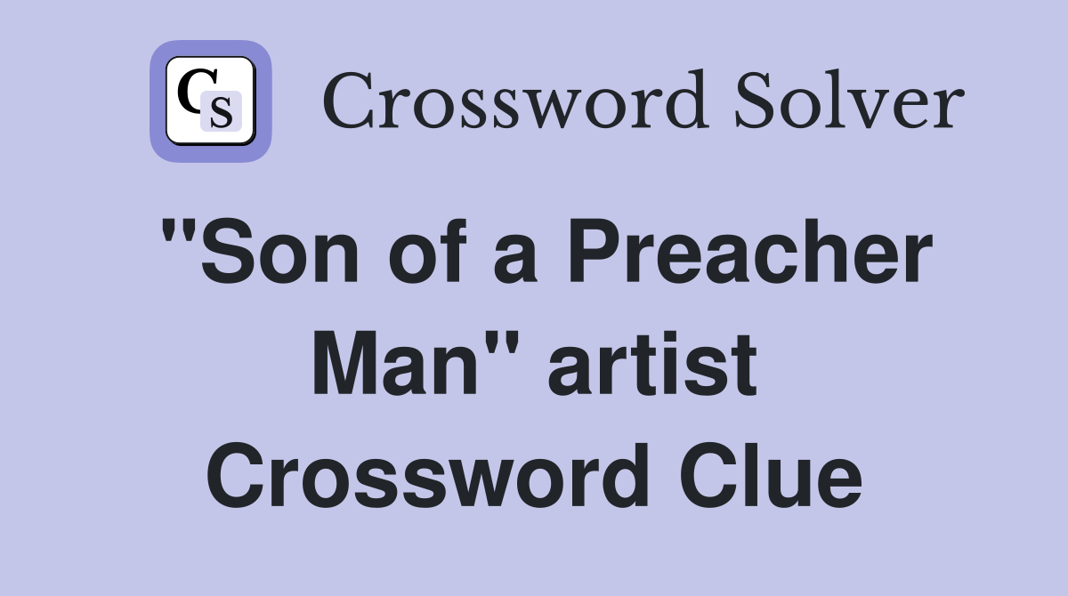 "Son of a Preacher Man" artist Crossword Clue