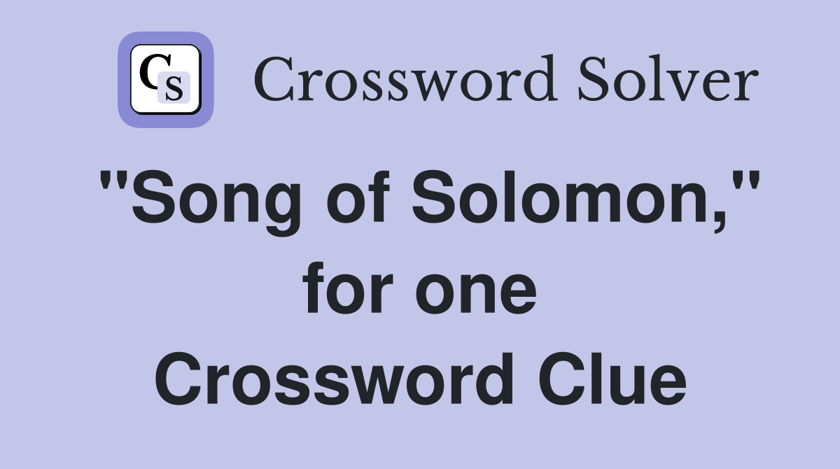 "Song of Solomon," for one Crossword Clue