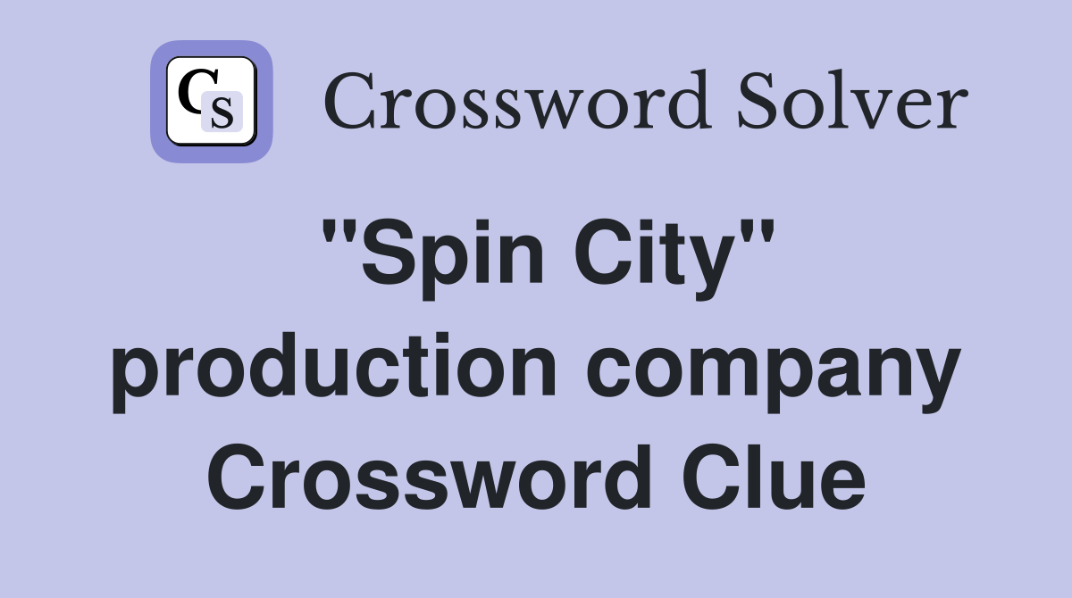 "Spin City" production company Crossword Clue