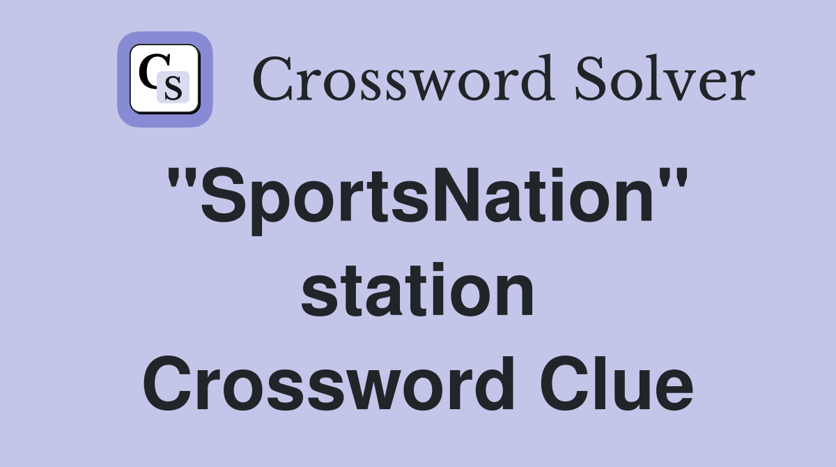 "SportsNation" station Crossword Clue
