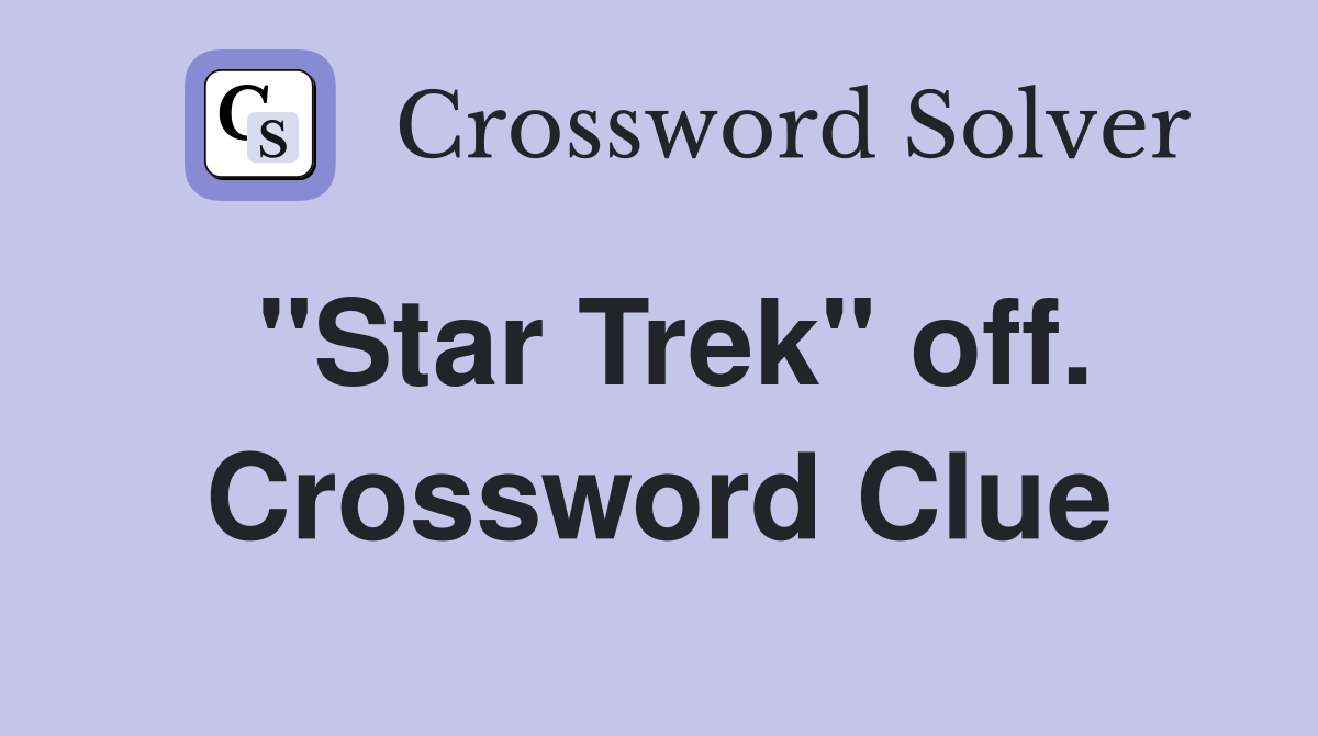 "Star Trek" off. Crossword Clue
