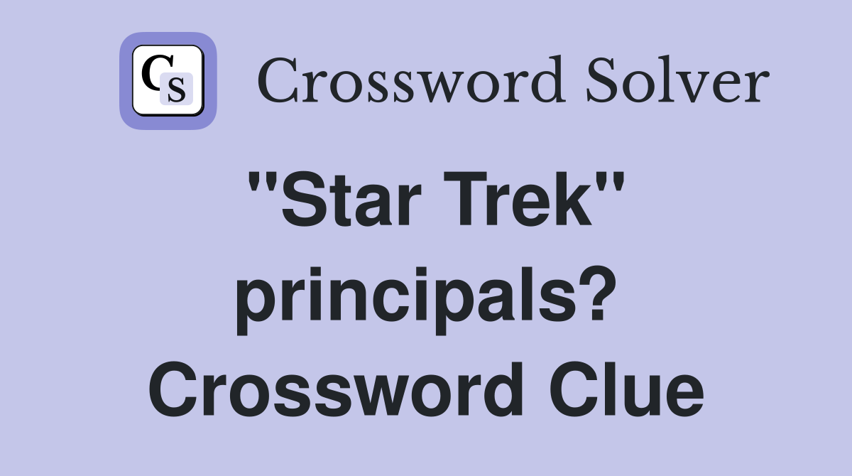 "Star Trek" principals? Crossword Clue