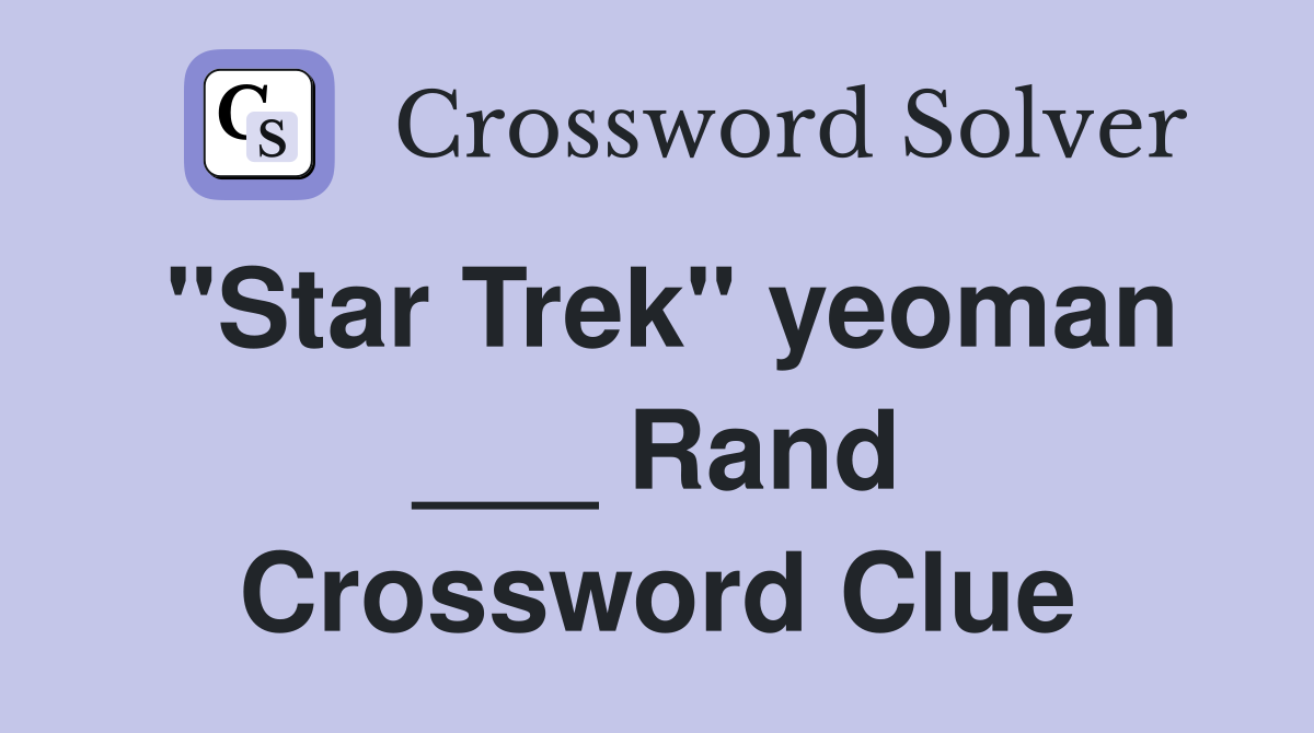 "Star Trek" yeoman ___ Rand Crossword Clue