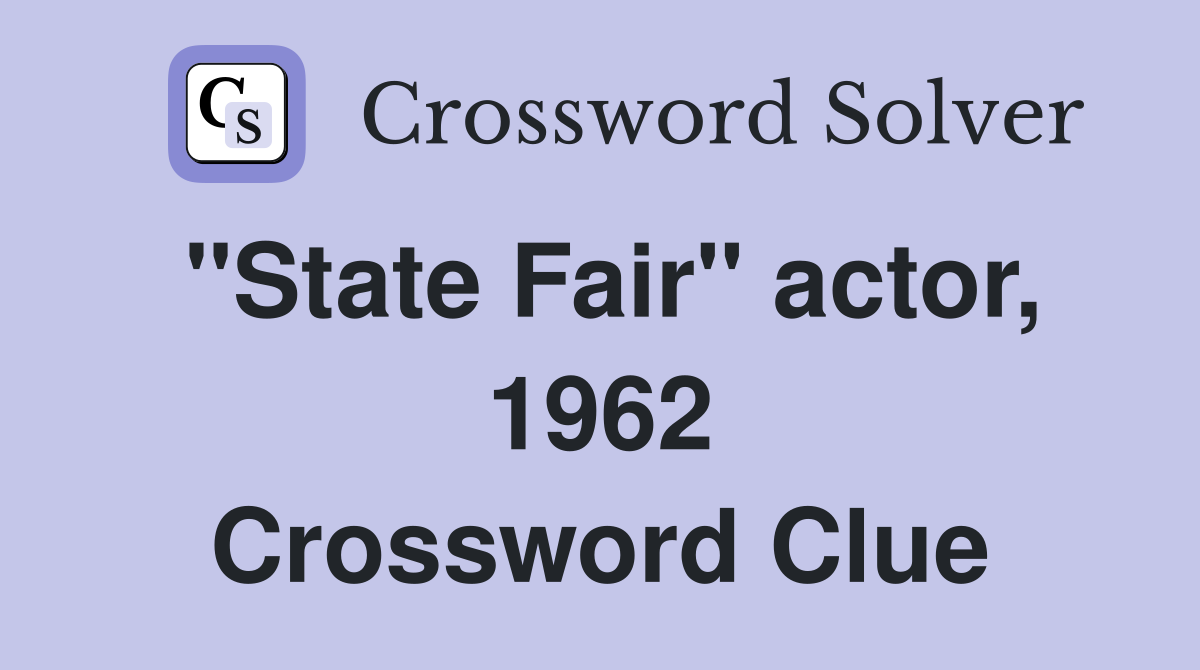 "State Fair" actor, 1962 Crossword Clue