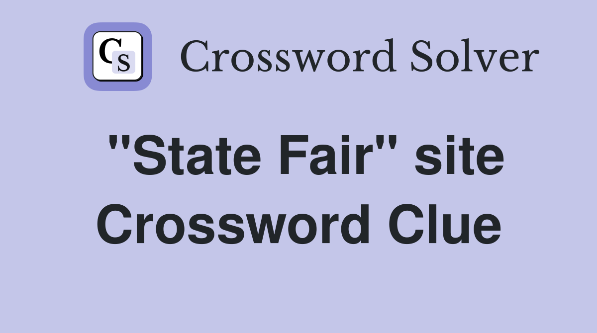 "State Fair" site Crossword Clue
