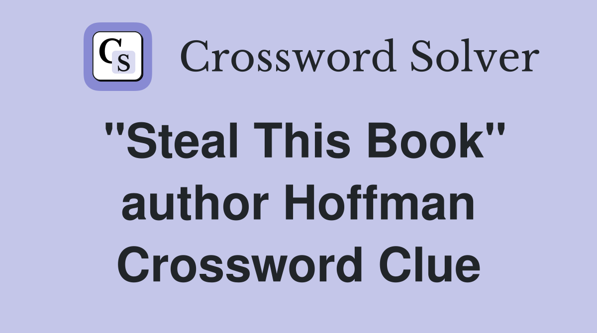 "Steal This Book" author Hoffman Crossword Clue
