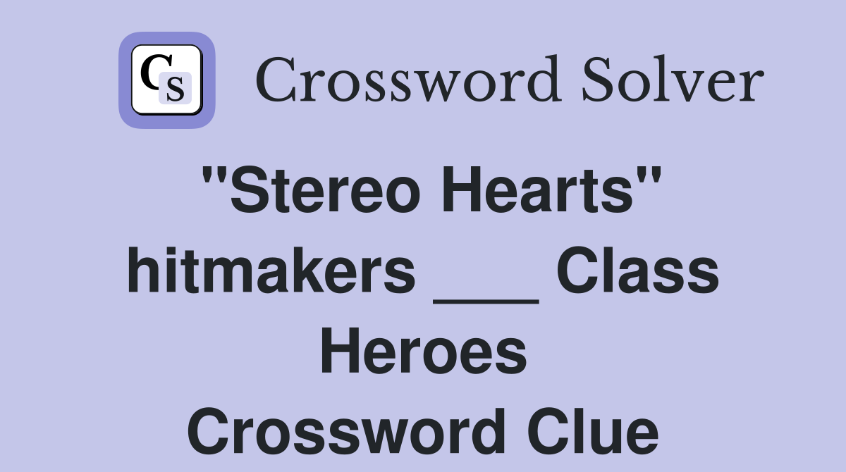 "Stereo Hearts" hitmakers ___ Class Heroes Crossword Clue