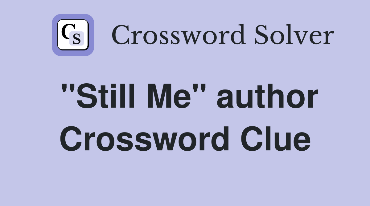 "Still Me" author Crossword Clue