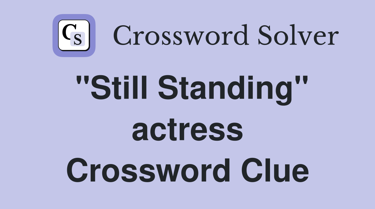 "Still Standing" actress Crossword Clue