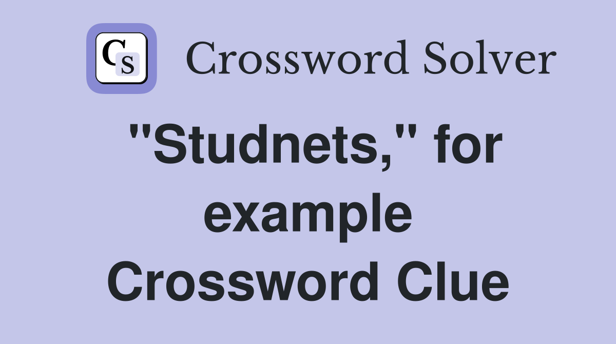 "Studnets," for example Crossword Clue
