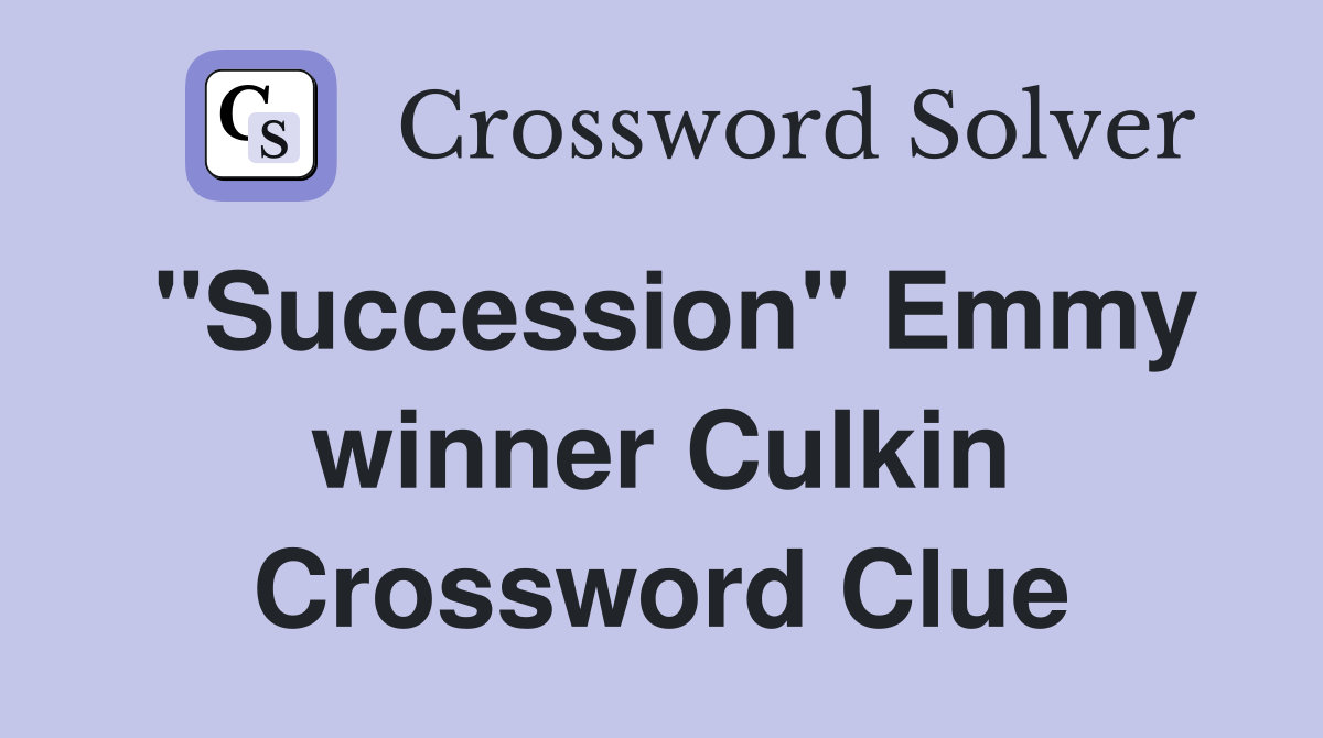 "Succession" Emmy winner Culkin Crossword Clue