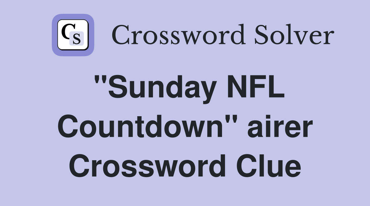 "Sunday NFL Countdown" airer Crossword Clue