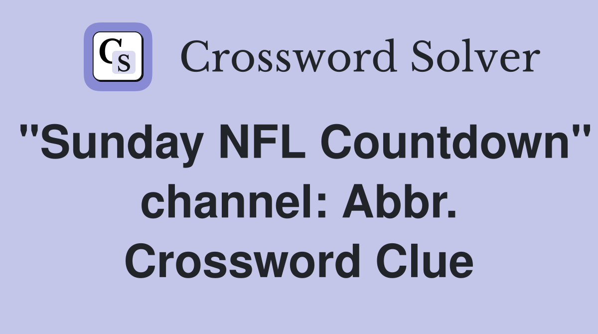 "Sunday NFL Countdown" channel: Abbr. Crossword Clue