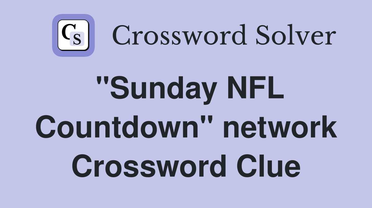 "Sunday NFL Countdown" network Crossword Clue