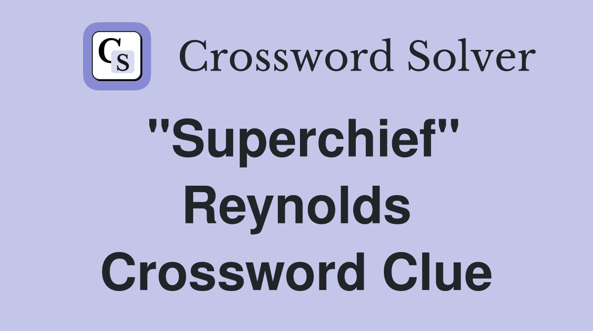 "Superchief" Reynolds Crossword Clue