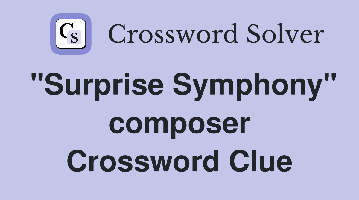 "Surprise Symphony" composer Crossword Clue