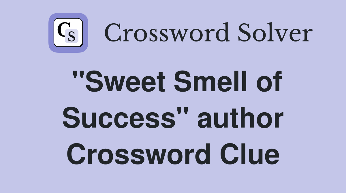 "Sweet Smell of Success" author Crossword Clue