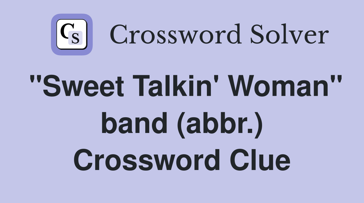 "Sweet Talkin' Woman" band (abbr.) Crossword Clue