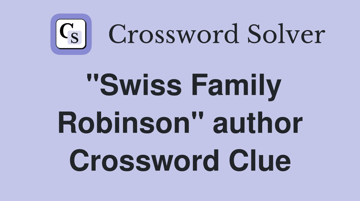 "Swiss Family Robinson" author Crossword Clue