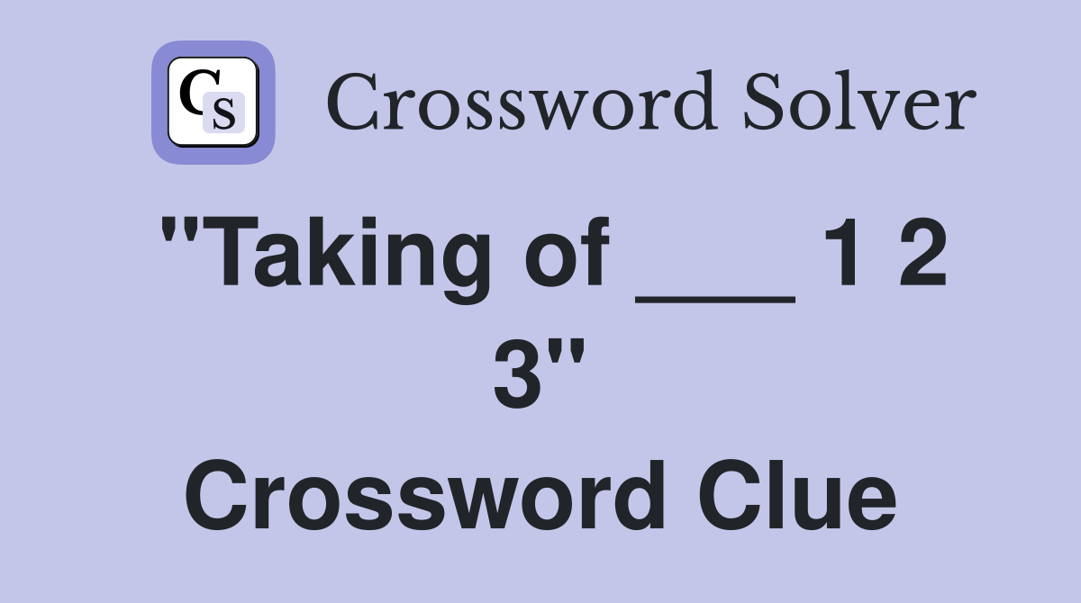 "Taking of ___ 1 2 3" Crossword Clue