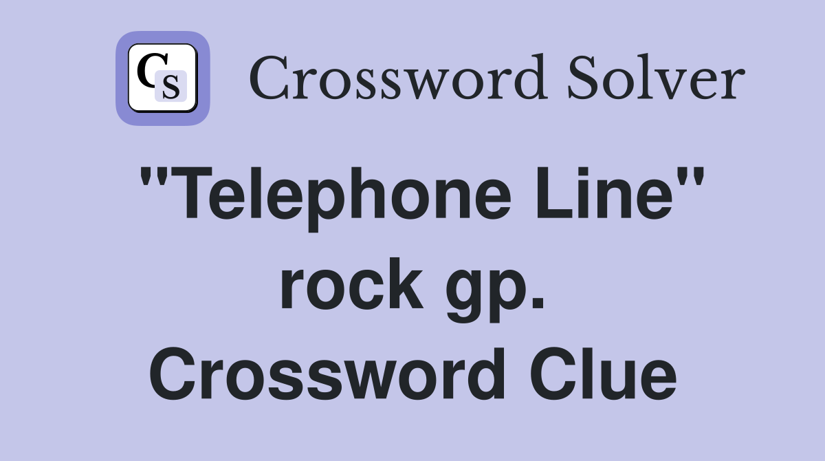 "Telephone Line" rock gp. Crossword Clue