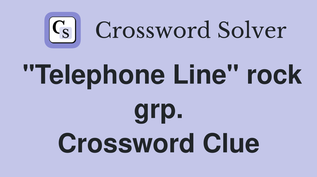 "Telephone Line" rock grp. Crossword Clue
